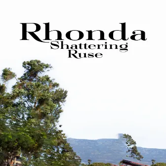 Shattering Ruse by Rhonda