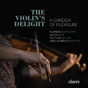 The Violin’s Delight - A Garden of Pleasure by Plamena Nikitassova