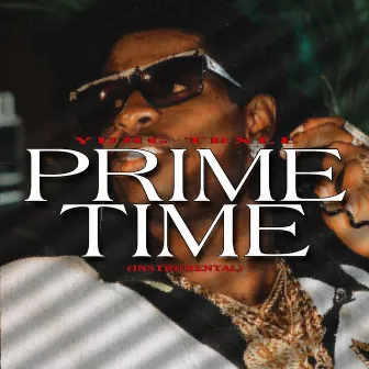 Prime Time (Instrumental) by Yung Trxll