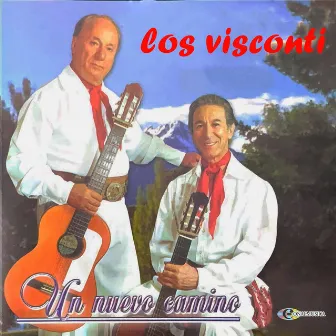 Un Nuevo Camino (2001 Digital Remaster) by Los Visconti