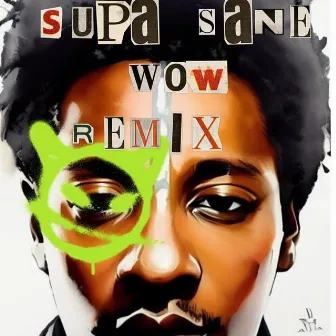 Wow / Anggt (remix) by Supa Sane