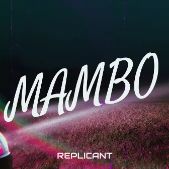 Mambo by Replicant