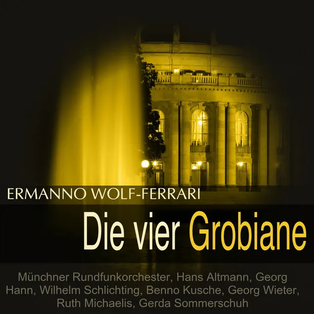 Wolf-Ferrari: Die vier Grobiane