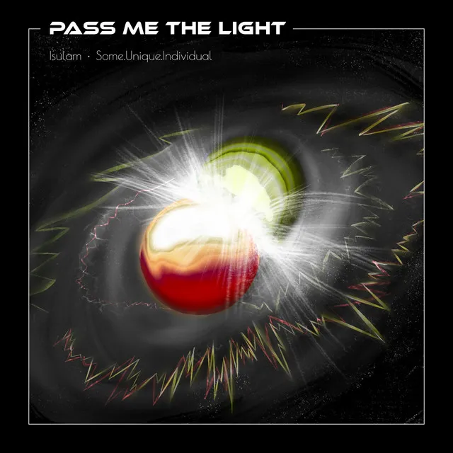 Pass Me the Light