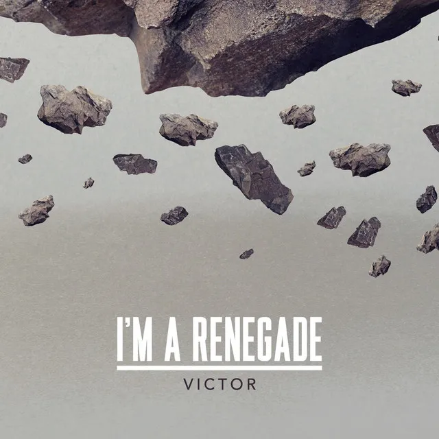 I'M A Renegade