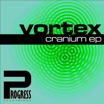 Cranium EP by Vortex