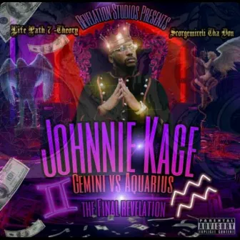 Gemini Vs Aquarius : The Final Revelation by Johnnie Kage