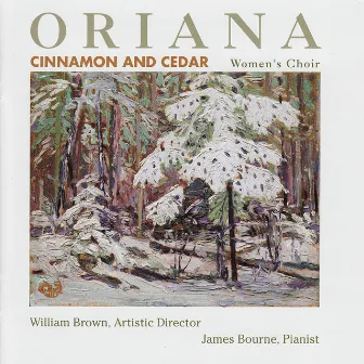 Cinnamon and Cedar by The Oriana Women's Choir