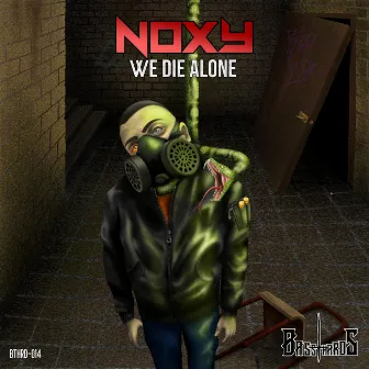 We Die Alone by Noxy