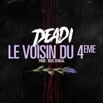 Le voisin du 4ème by Deadi