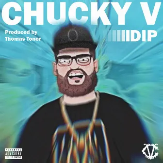 Dip by Chucky V