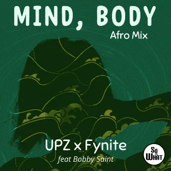 Mind, Body (Afro Mix) by Bobby Saint