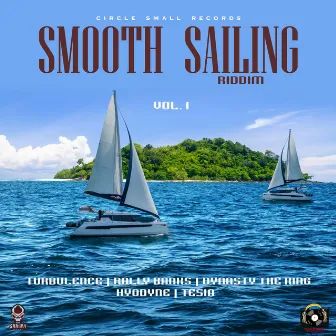 Smooth Sailing Riddim Vol 1 by Ras Bohya