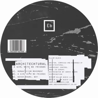 A Girl with No Friends EP by Architectural