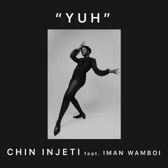 YUH by Chin Injeti