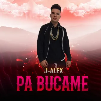 Pa Bucame by J Alex