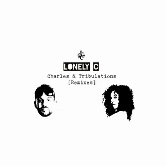 Charles & Tribulations (Remixes) by Lonely C