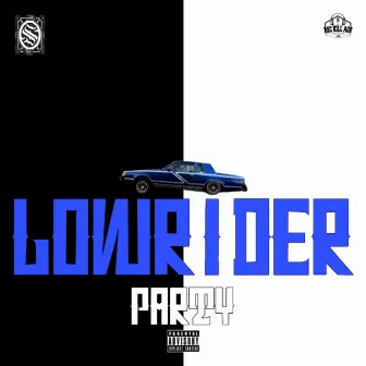 LOWRIDER PARTY by Onceavos Soldiers