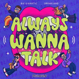 Always Wanna Talk by Smoakland