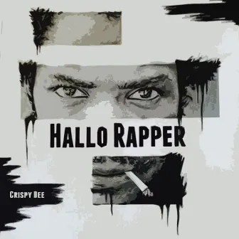 Hallo Rapper by Crispy Dee