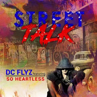 Street Talk by DC Flyz