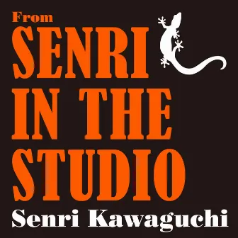 SENRI IN THE STUDIO(The live from KING SEKIGUCHIDAI STUDIO on 2020.9.29) by Senri Kawaguchi