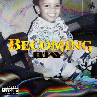 Becoming by B'Jay