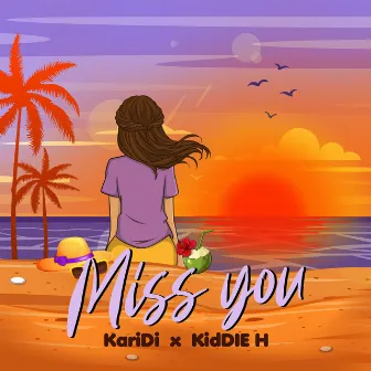 Miss You by KariDi