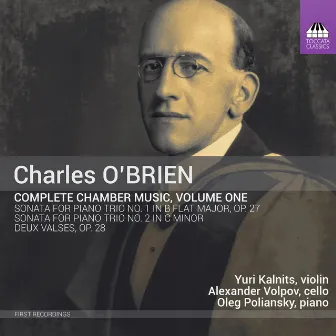 O'Brien: Complete Chamber Music, Vol. 1 by Yuri Kalnits