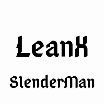 Slenderman by LeanX