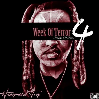 Week Of Terror 4: Month Of Pain by Heavymetal Trvp