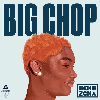 Big Chop by Echezona