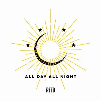 All Day All Night by Reed Williams