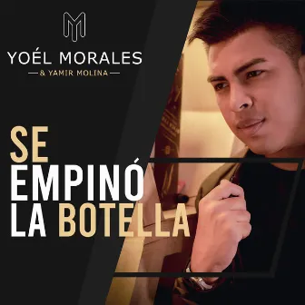 Se Empinó La Botella by Yoel Morales