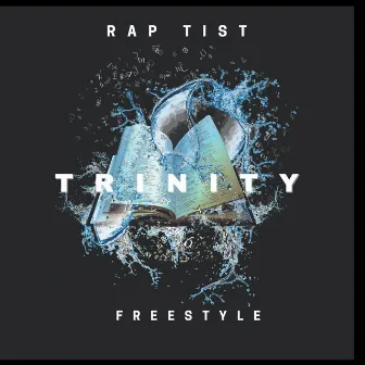 Trinity (Freestyle) by Rap Tist