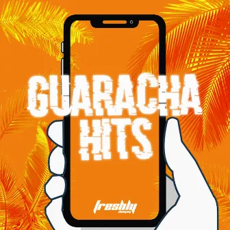 Freshly Guaracha Hits by DJ Freshly