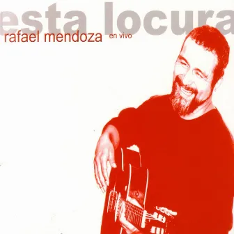 Esta Locura by Rafael Mendoza