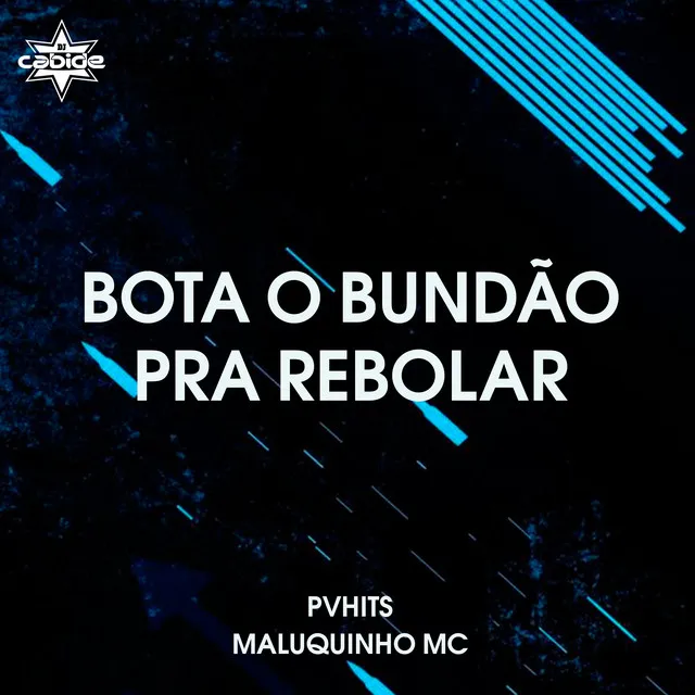 Bota o Bundão pra Rebolar