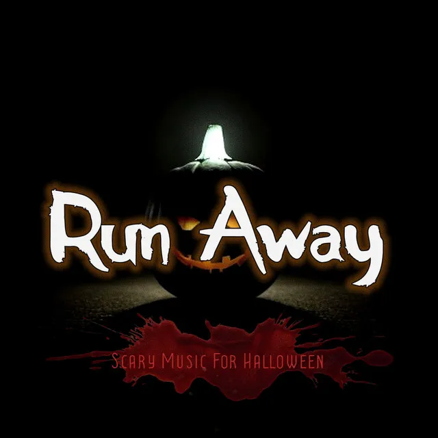 Run Away - Halloween Music