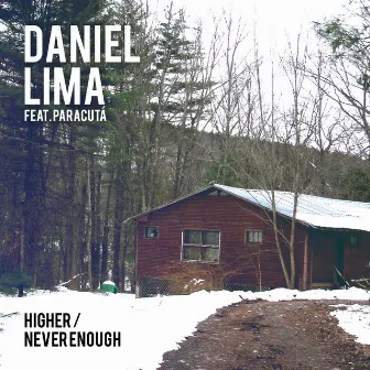 Higher / Never Enough by Daniel Lima