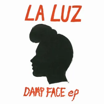 Damp Face by La Luz