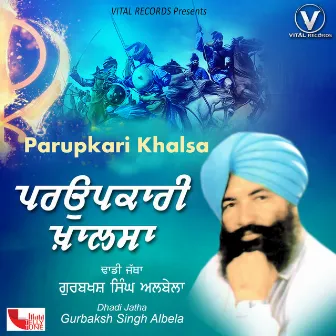 Parupkari Khalsa by Gurbaksh Singh Albela