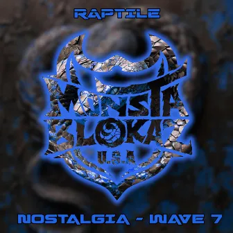 NOSTALGIA WAVE 7 by Raptile