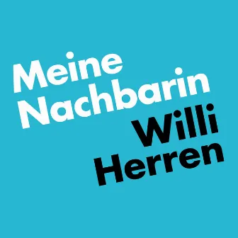 Meine Nachbarin by Willi Herren