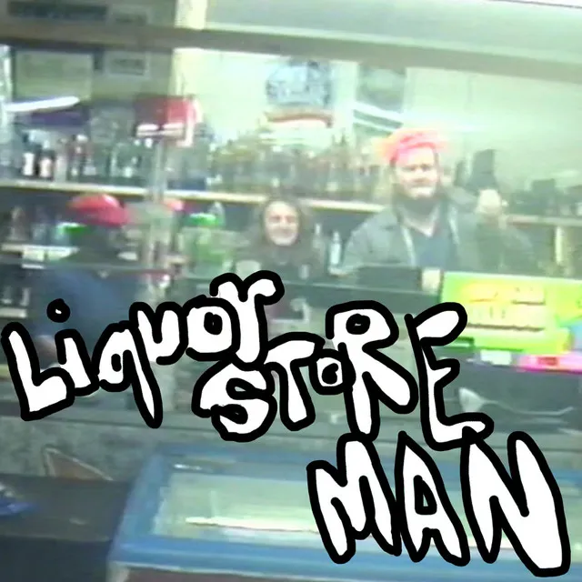 Liquor Store Man