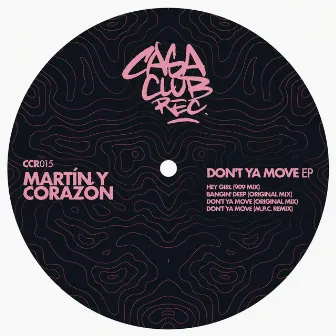 Don't Ya Move (Original) by Martín Y Corazón