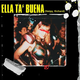 ELLA TA BUENA (Neipy, Richard) by ABACO SKILLER CDO