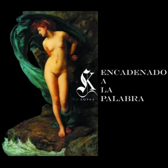 Encadenado a la Palabra by Kopak