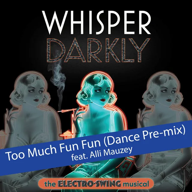 Whisper Darkly: Too Much Fun Fun (Dance Pre-mix) - Santiago Deluchi Remix