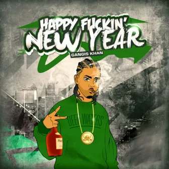 Happy Fuckin' New Year by Gangis Khan